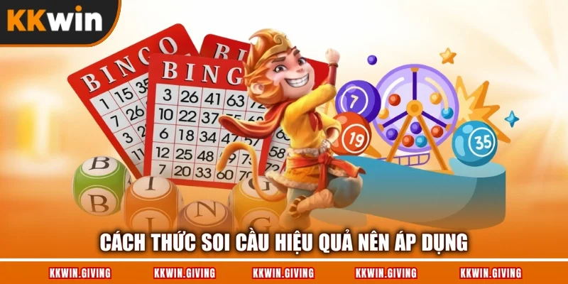 Cách thức soi cầu hiệu quả nên áp dụng