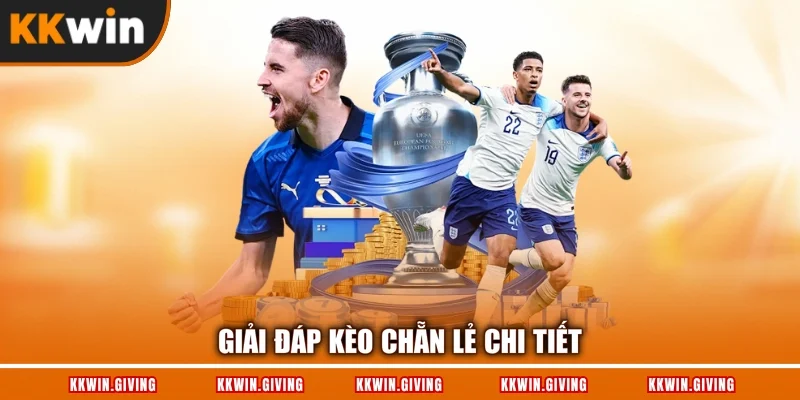 Giải đáp kèo chẵn lẻ chi tiết