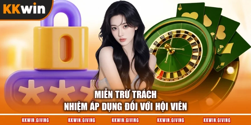 Miễn trừ trách nhiệm áp dụng đối với hội viên