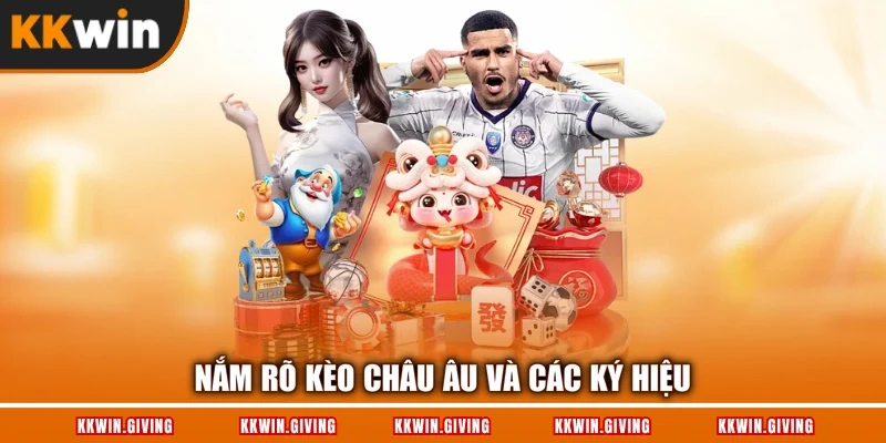 Nắm rõ kèo châu Âu và các ký hiệu