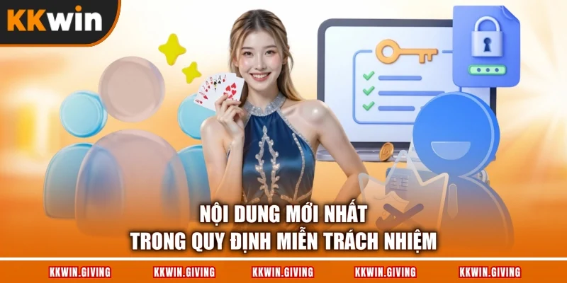 Nội dung mới nhất trong quy định miễn trách nhiệm