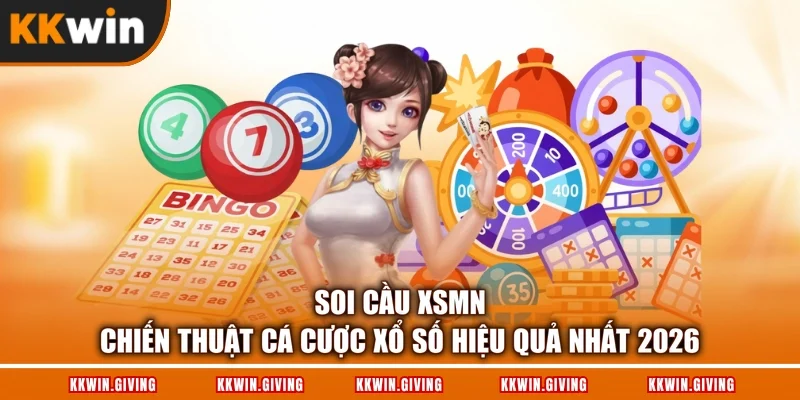 Soi Cầu XSMN - Chiến Thuật Cá Cược Xổ Số Hiệu Quả Nhất 2026