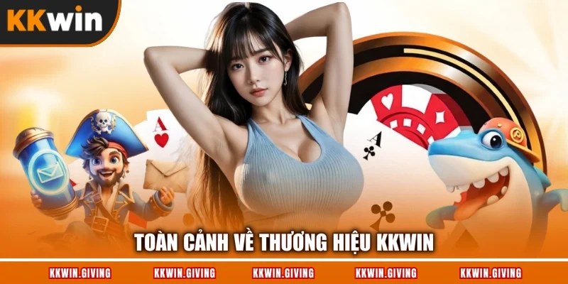Toàn cảnh về thương hiệu KKWIN
